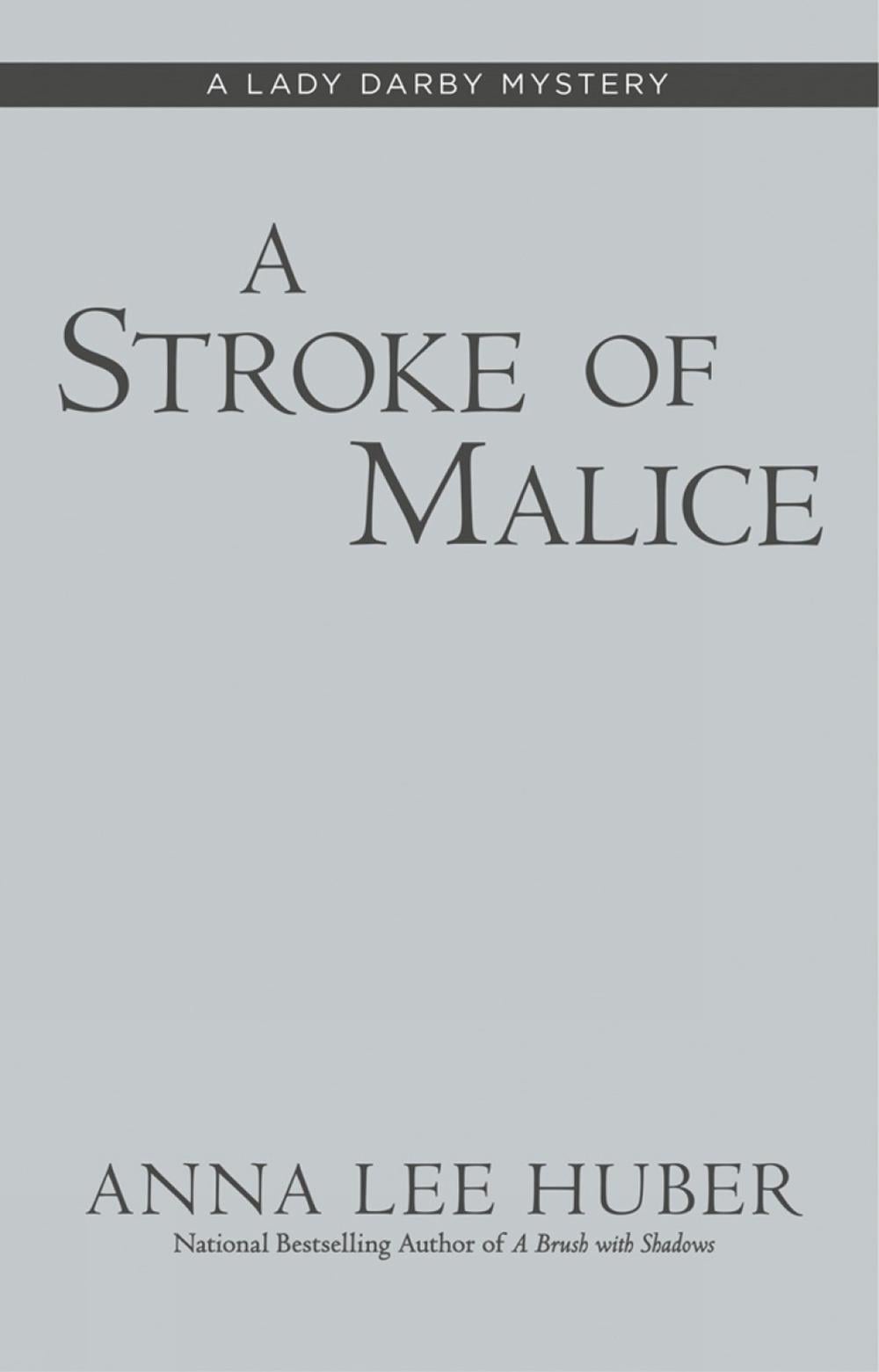 A Stroke of Malice by Anna Lee Huber - ISBN: 9780451491381