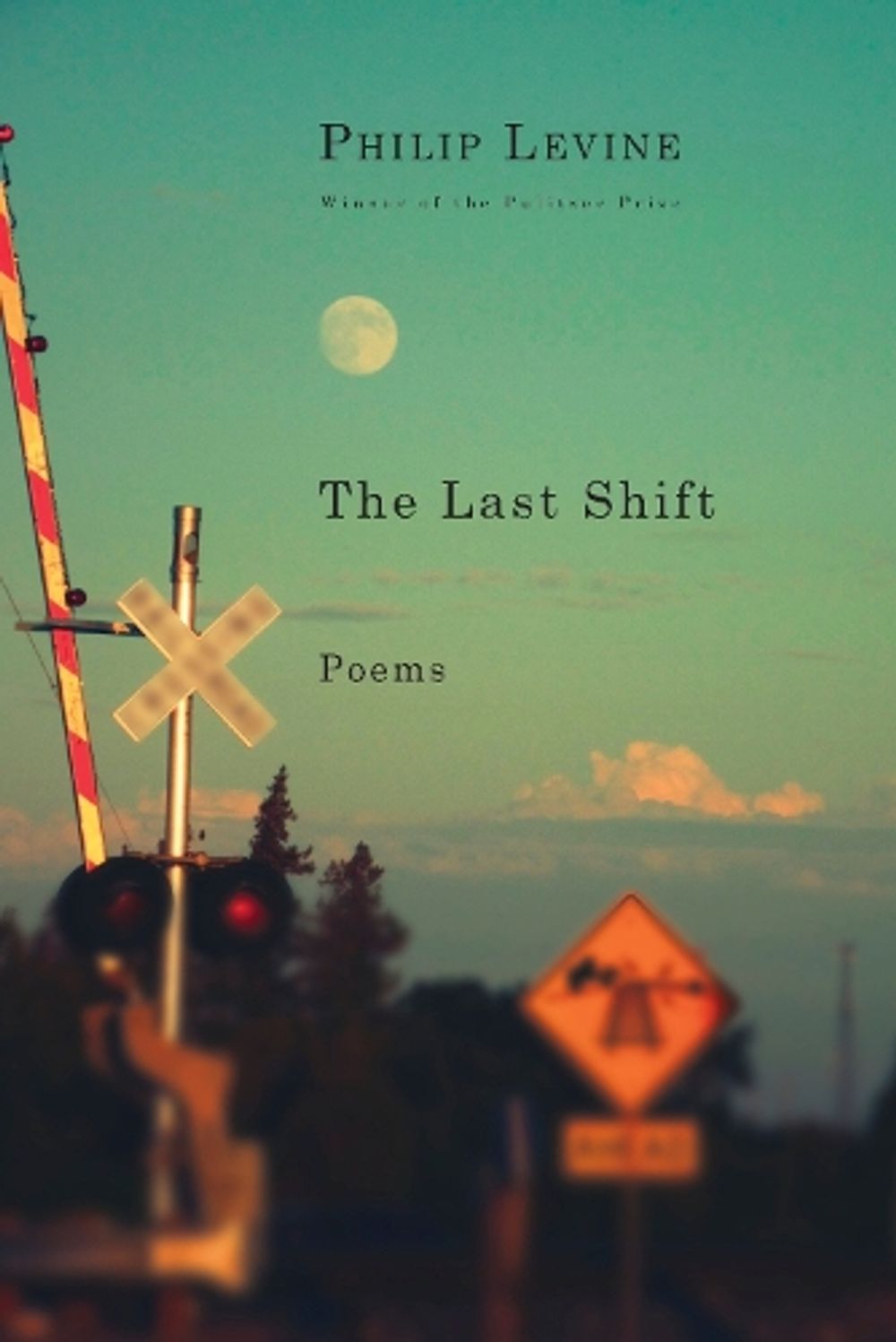Last Shift by Philip Levine - ISBN: 9780451493774