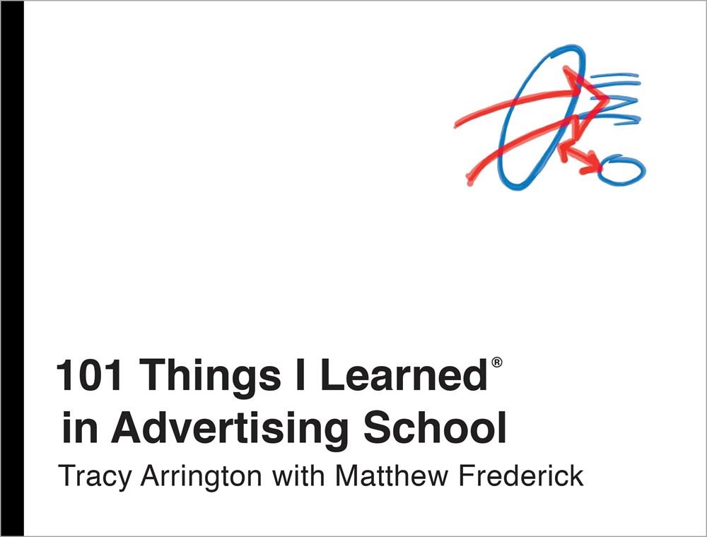 101 Things I Learned in Advertising School, 9780451496713
