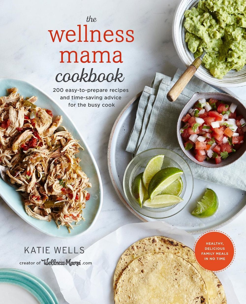 The Wellness Mama Cookbook by Katie Wells - ISBN: 9780451496911