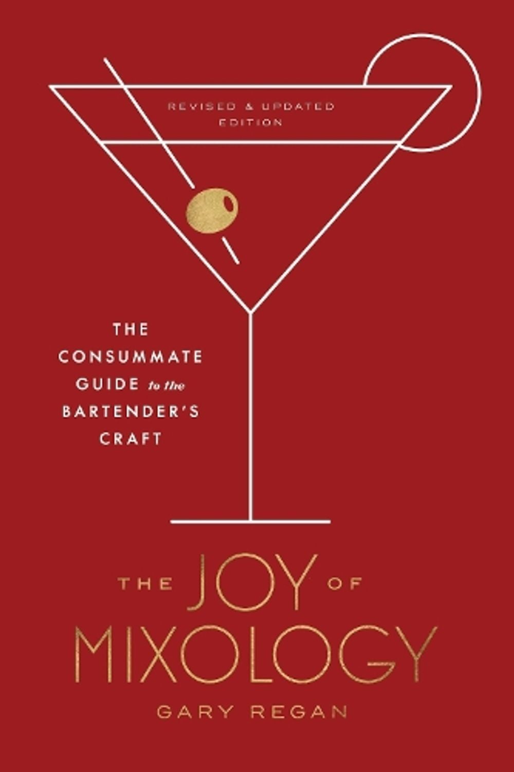 Joy of Mixology by Gary Regan - ISBN: 9780451499028