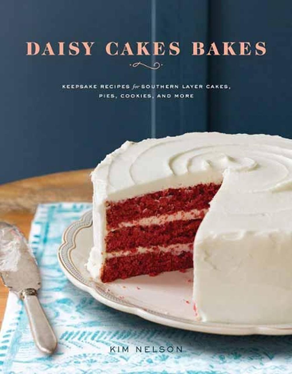Daisy Cakes Bakes by Kim Nelson - ISBN: 9780451499417