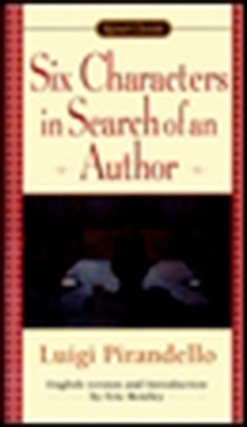 Six Characters in Search of an Author by Luigi Pirandello - ISBN: 9780451526885