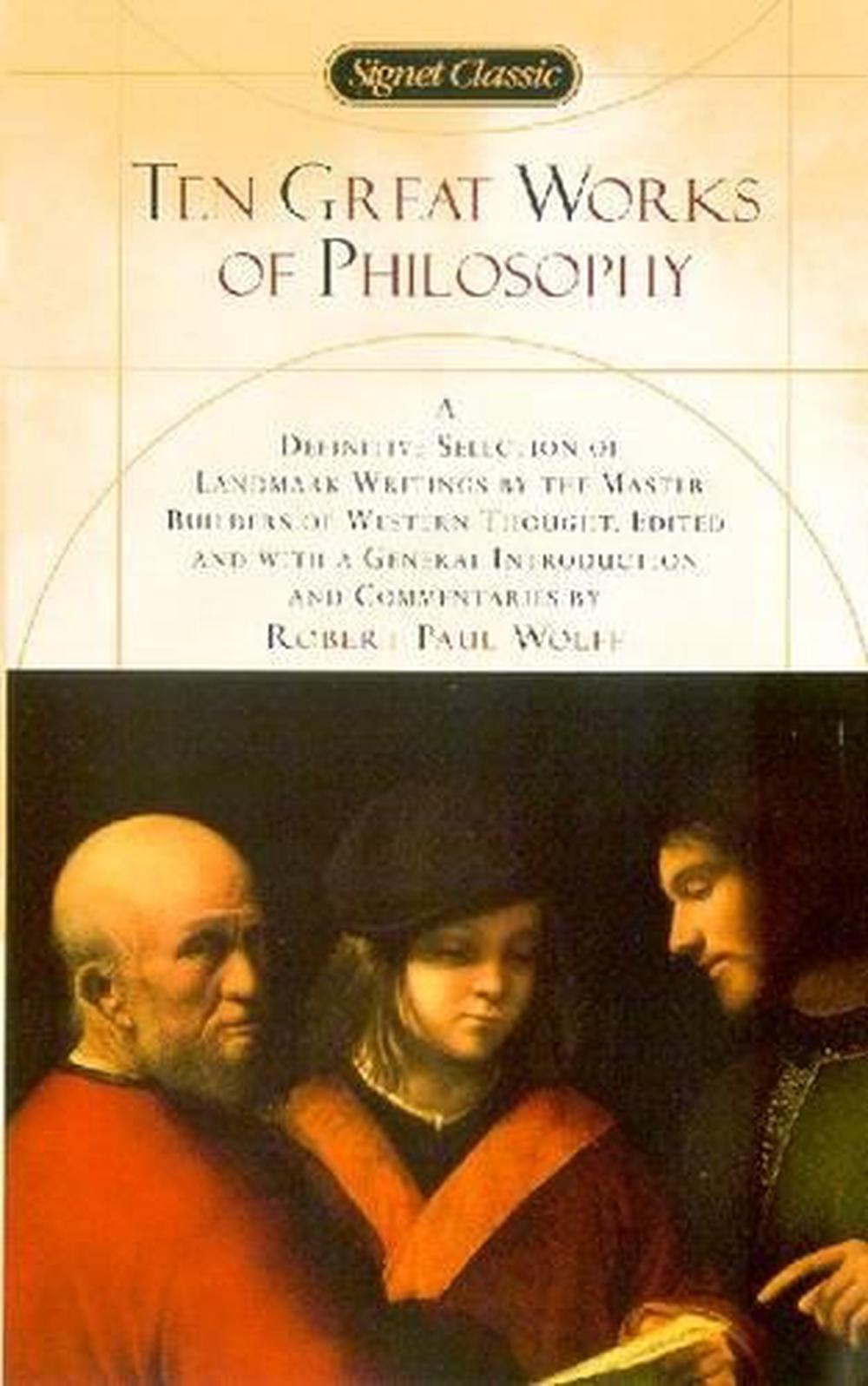 Ten Great Works of Philosophy by Robert Paul Wolff - ISBN: 9780451528308
