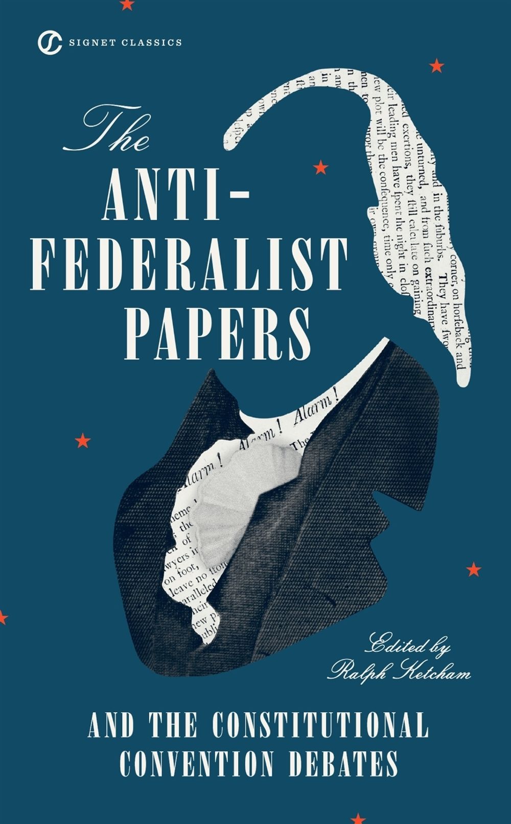 The Anti-Federalist Papers and the Constitutional Convention Debates by Ralph Ketcham - ISBN: 9780451528841