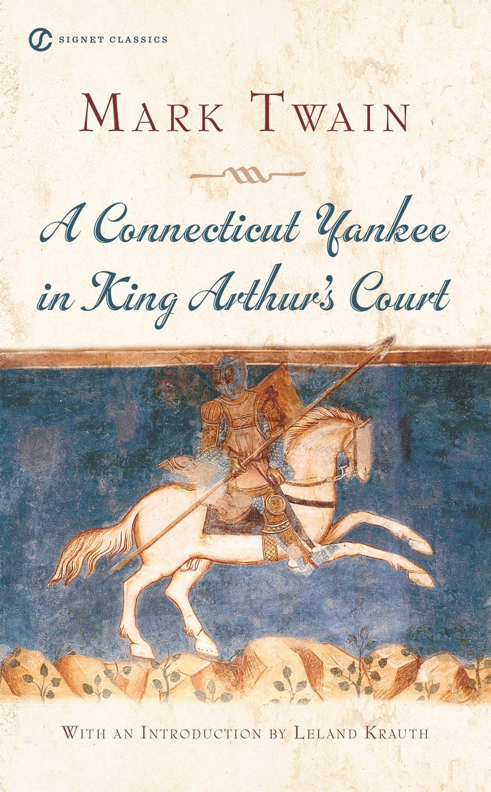 A Connecticut Yankee In King Arthur's Court by Mark Twain - ISBN: 9780451529589