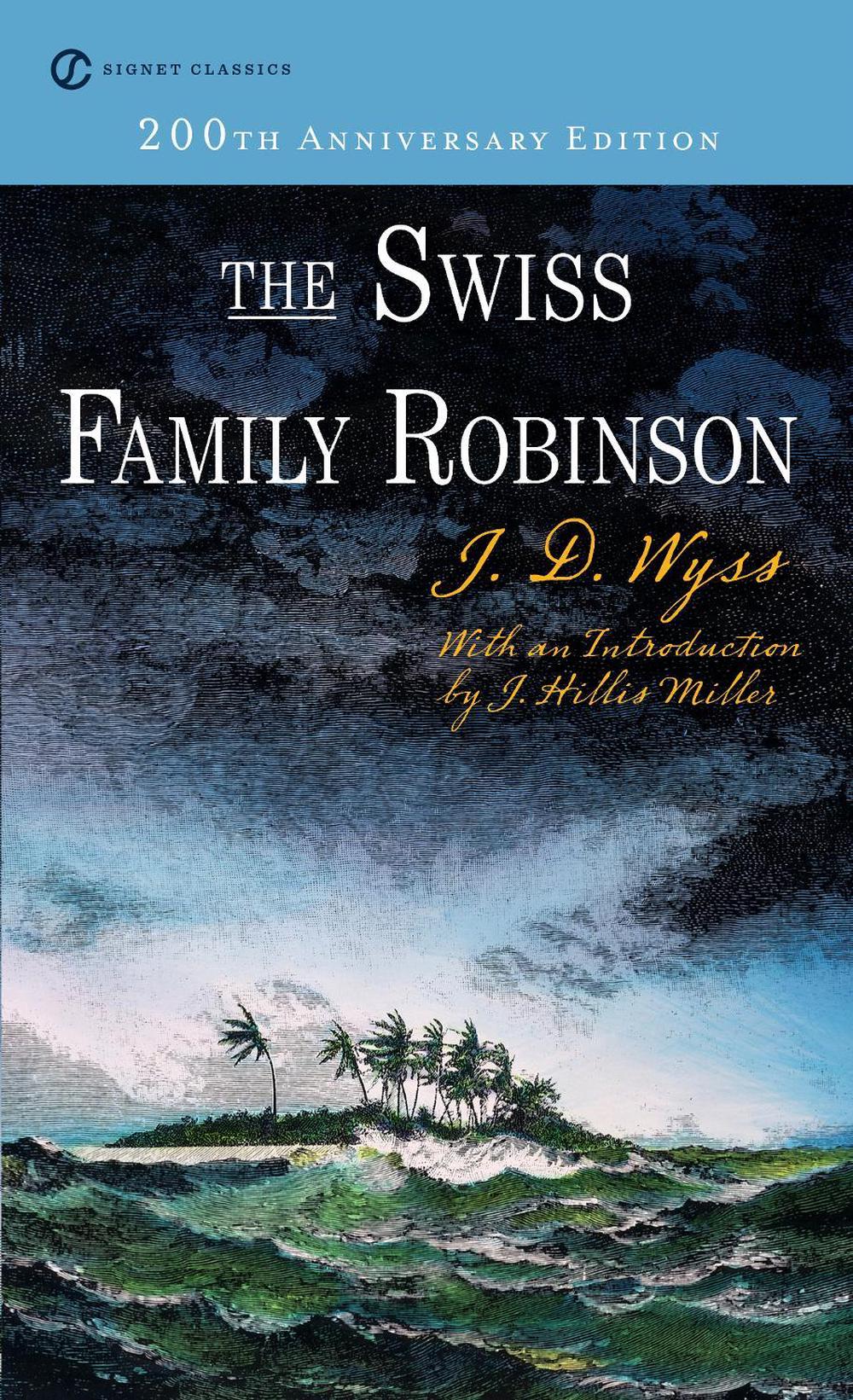The Swiss Family Robinson by J.D. Wyss - ISBN: 9780451529619