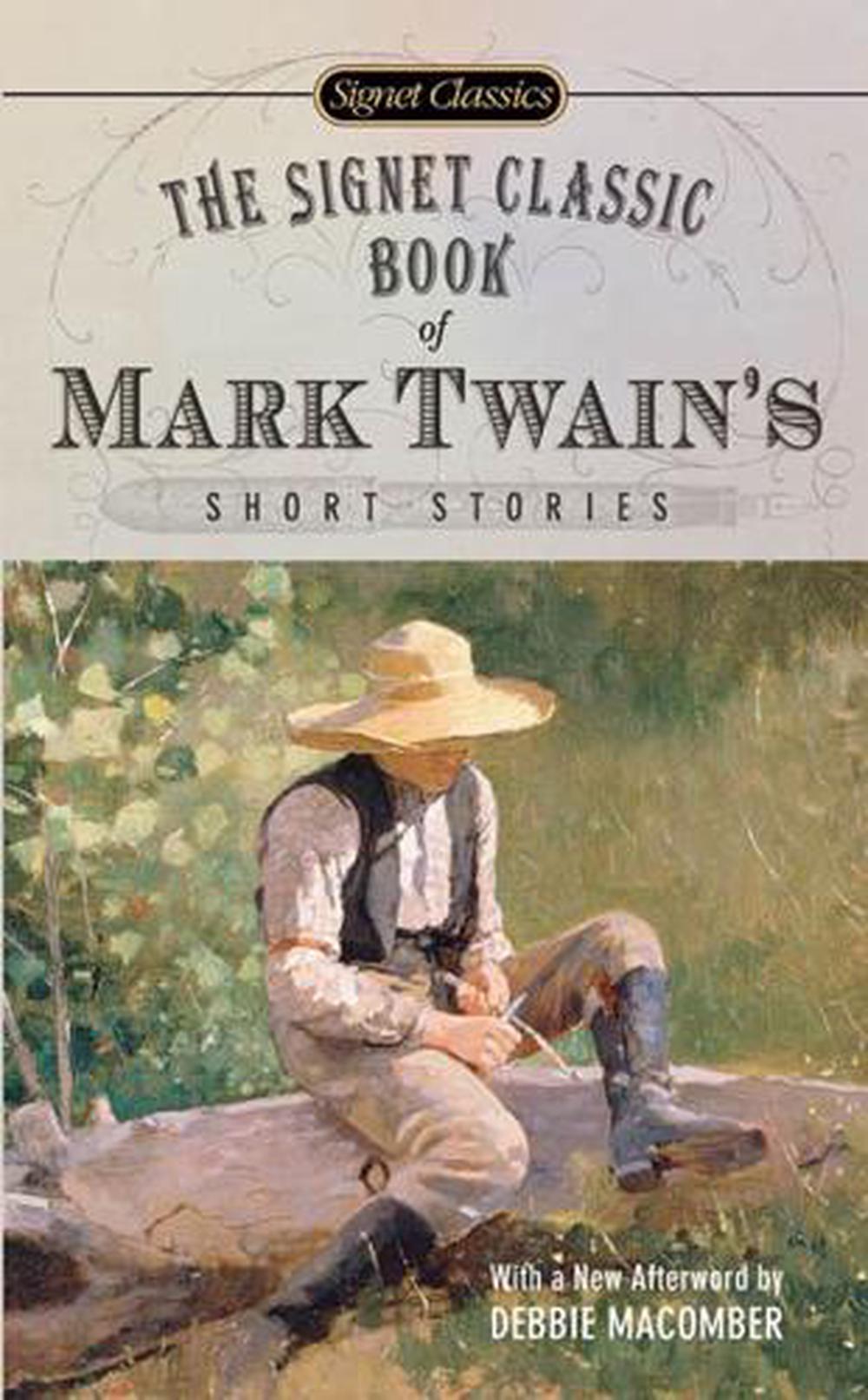 The Signet Classic Book Of Mark Twains Short Stories By Mark Twain Paperback 9780451530165 