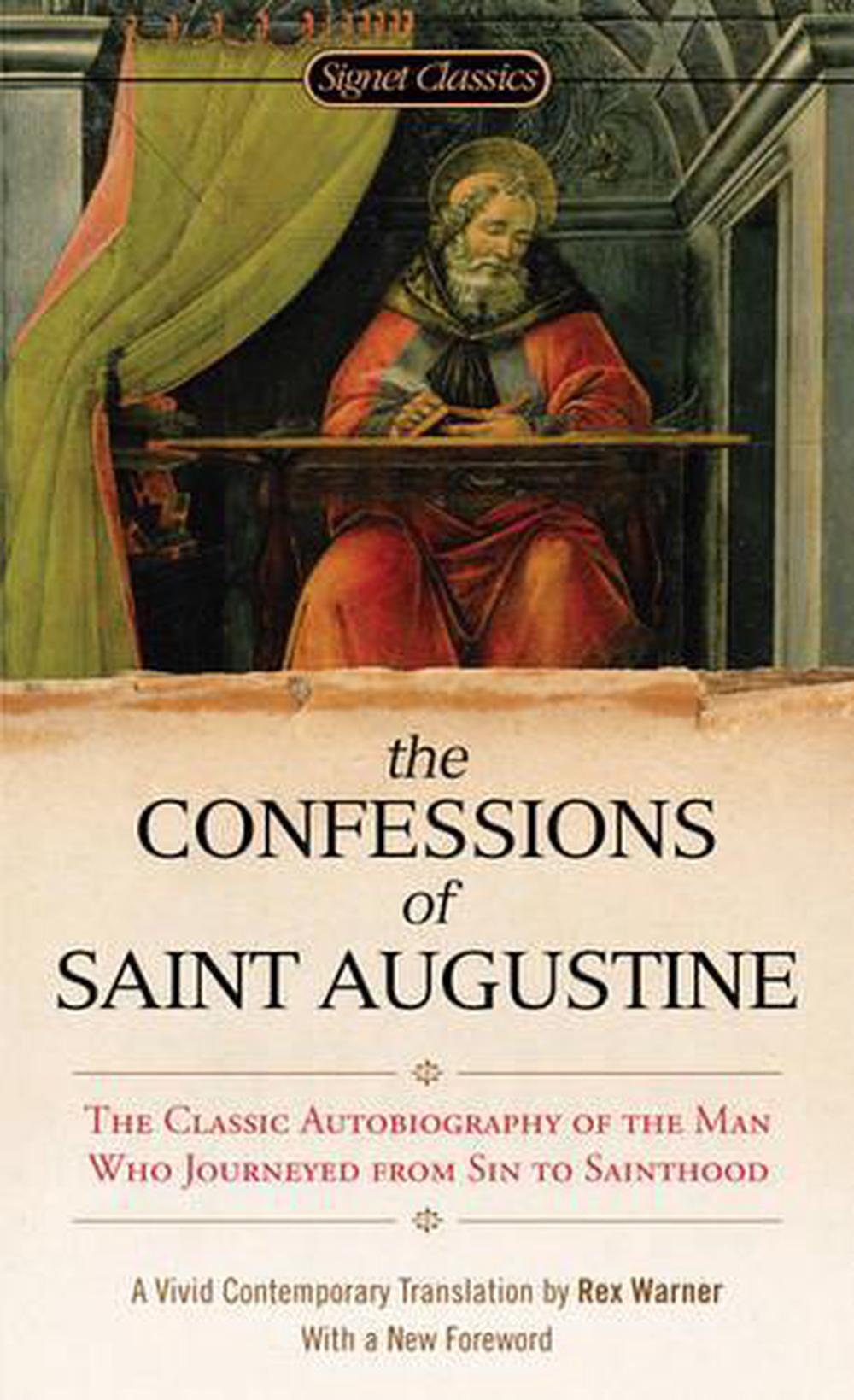 The Confessions Of Saint Augustine by Augustine of Hippo - ISBN: 9780451531216
