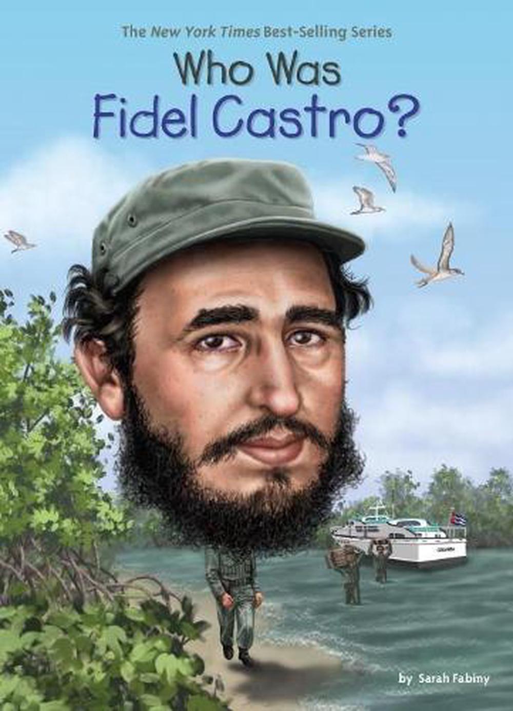 Who Was Fidel Castro? by Sarah Fabiny - ISBN: 9780451533333