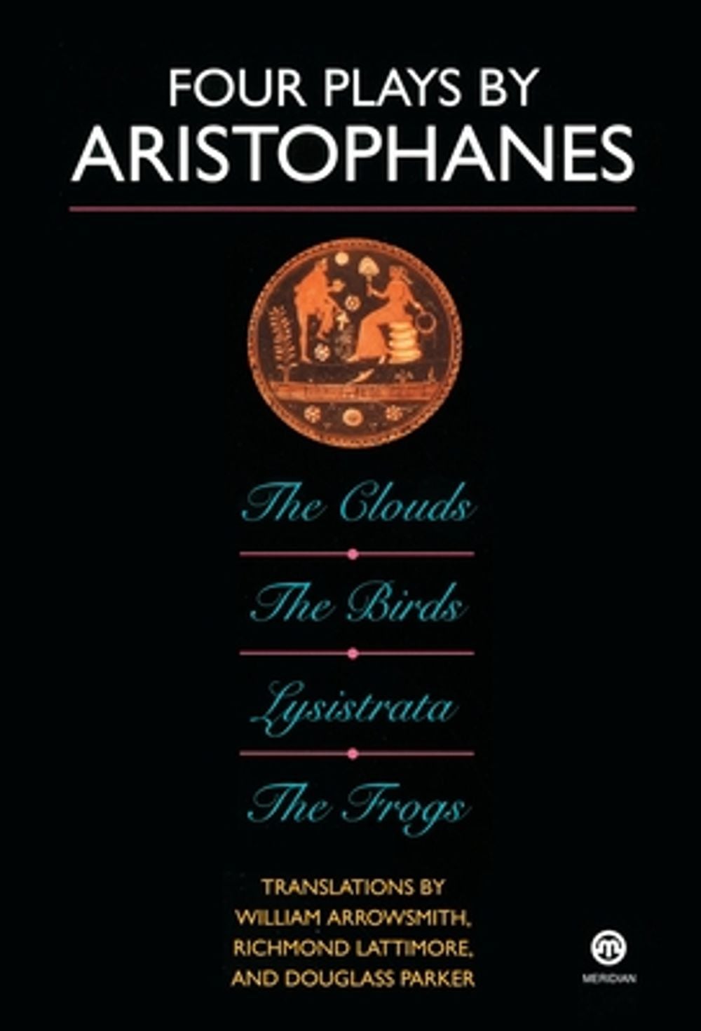 Four Plays by Aristophanes: The Birds; The Clouds; The Frogs; Lysistrata by Aristophanes - ISBN: 9780452007178