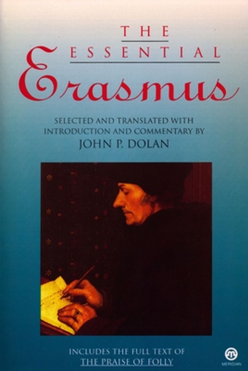 The Essential Erasmus by Desiderius Erasmus - ISBN: 9780452009721