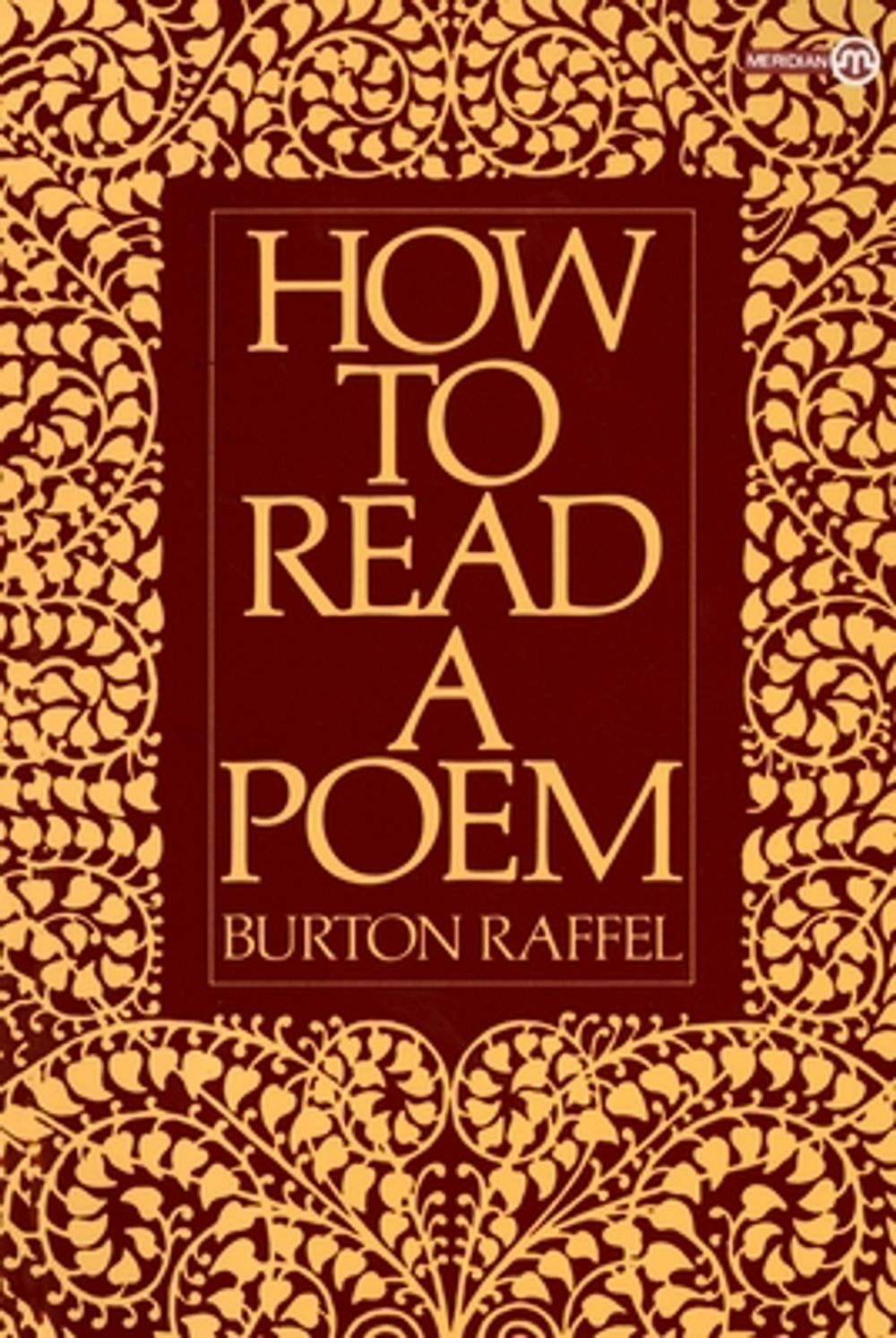 How to Read a Poem by Raffel Burton - ISBN: 9780452010338