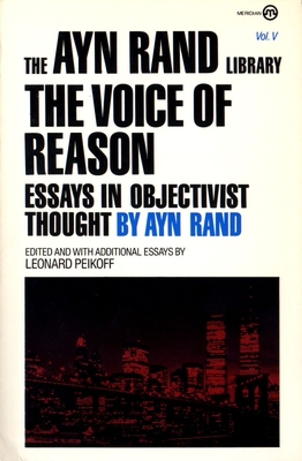 The Voice of Reason: Essays in Objectivist Thought by Ayn Rand - ISBN: 9780452010468