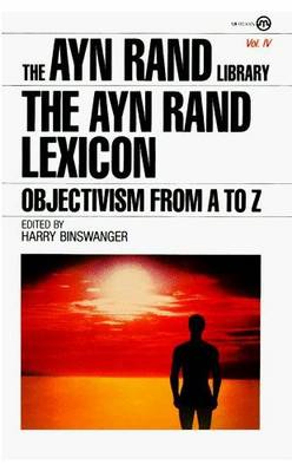 The Ayn Rand Lexicon: Objectivism from A to Z by Ayn Rand - ISBN: 9780452010512