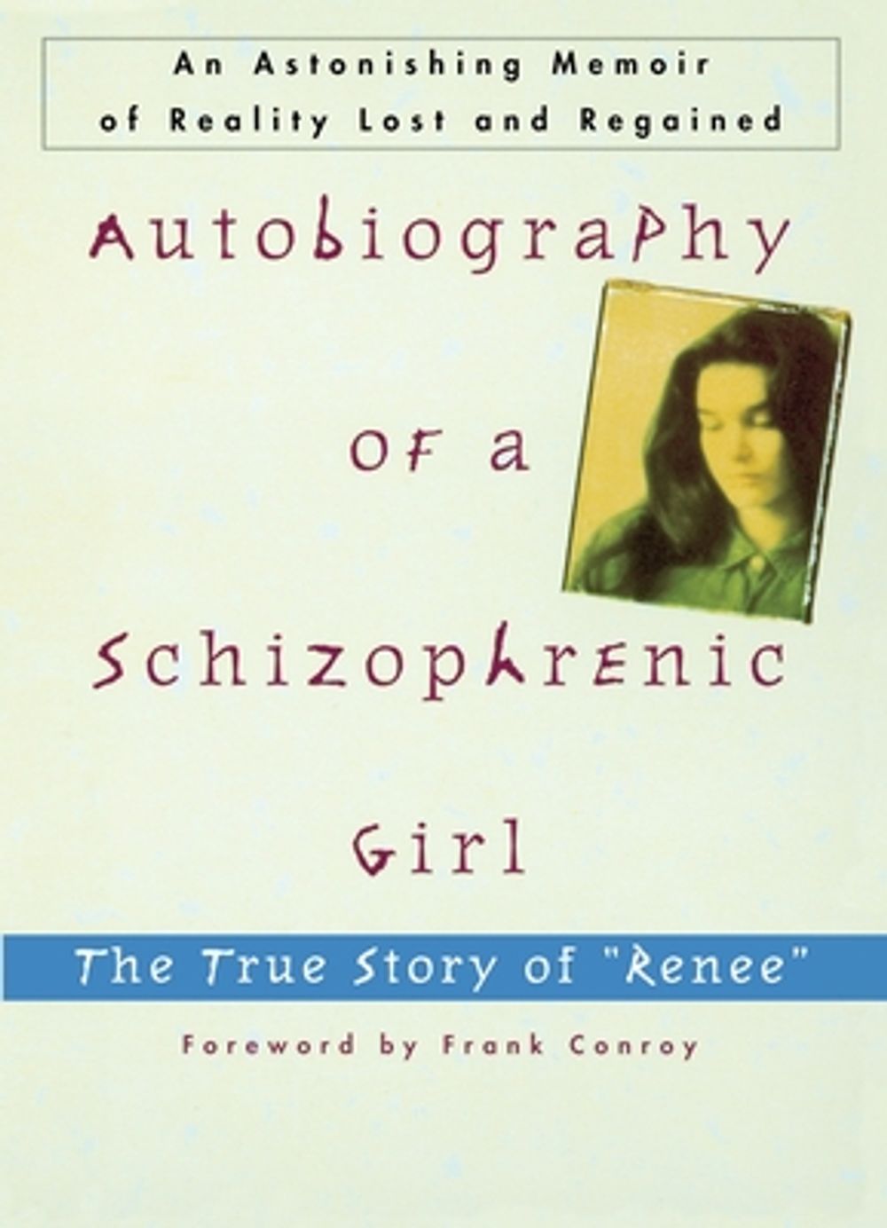 Autobiography of a Schizophrenic Girl: The True Story of "Renee" by Renee - ISBN: 9780452011335