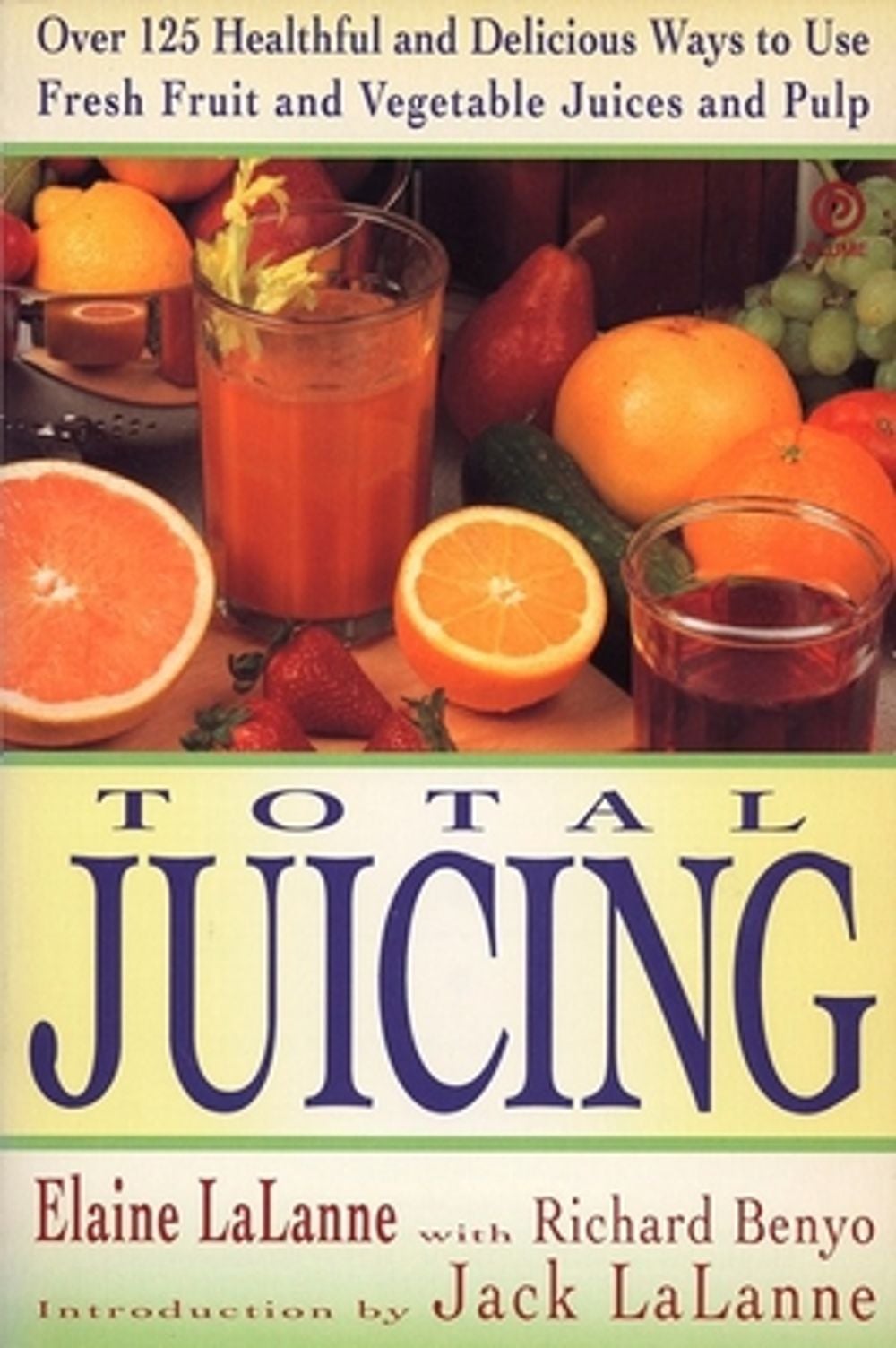Total Juicing by Elaine Lalanne - ISBN: 9780452269286