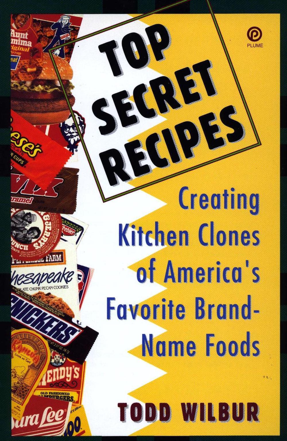 Top Secret Recipes by Todd Wilbur - ISBN: 9780452269958