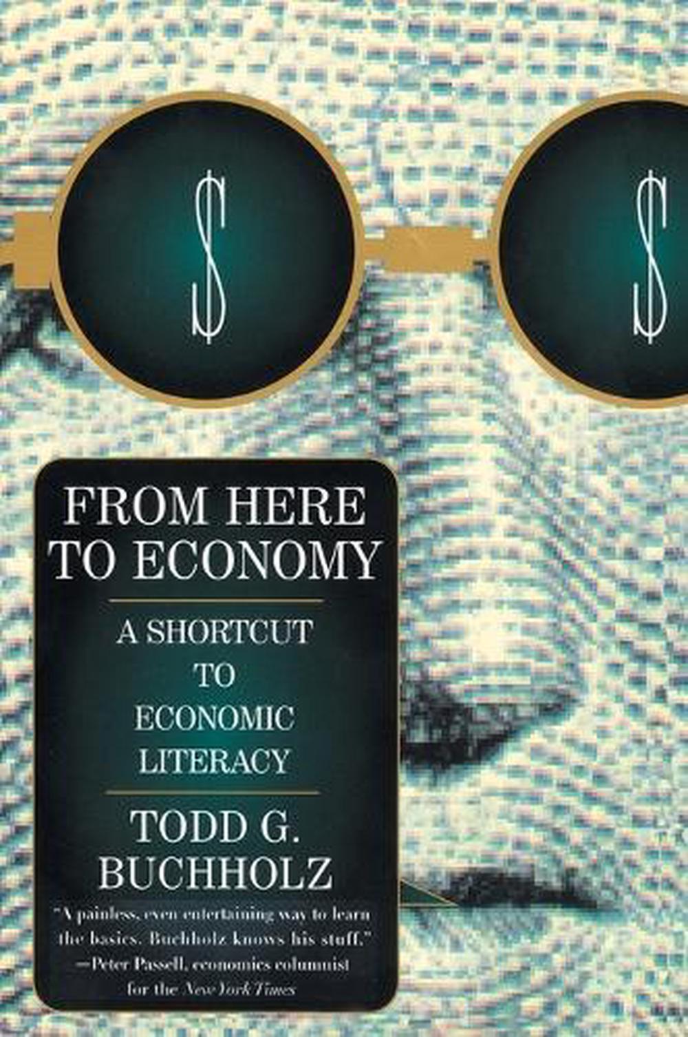From Here to Economy by Todd G. Buchholz - ISBN: 9780452274822
