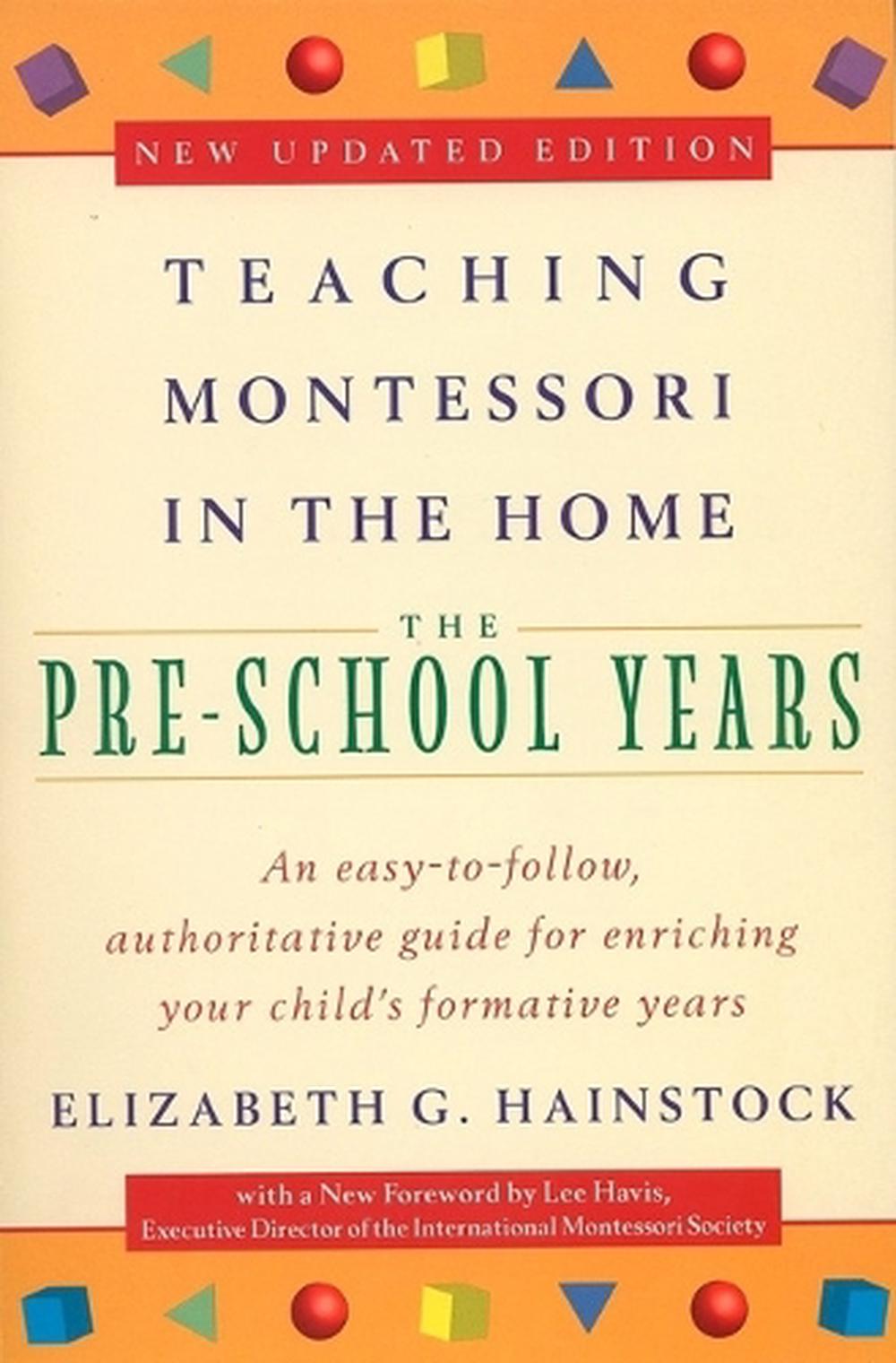 Teaching Montessori in the Home: Pre-School Years by Elizabeth G. Hainstock - ISBN: 9780452279094