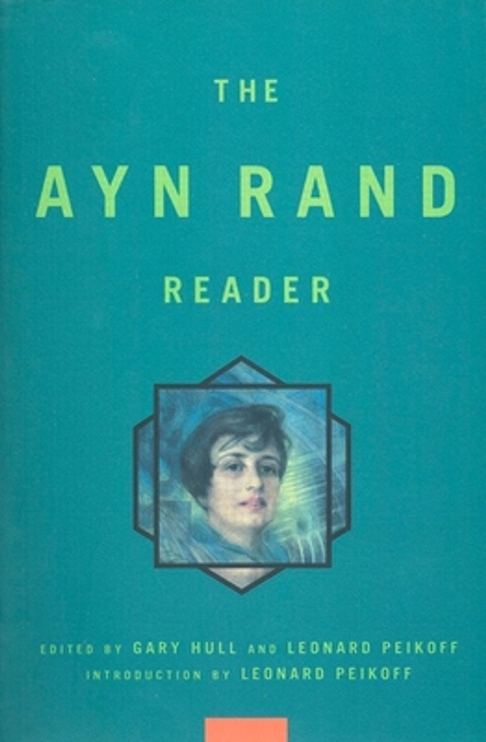 Ayn Rand Reader by Ayn Rand - ISBN: 9780452280403