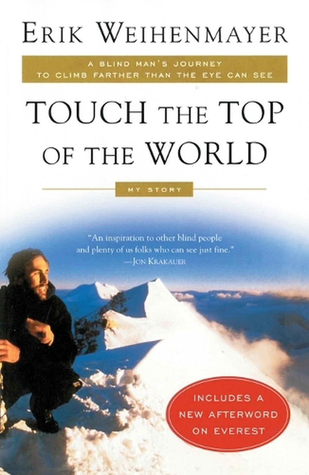 Touch the Top of the World by Erik Weihenmayer - ISBN: 9780452282940