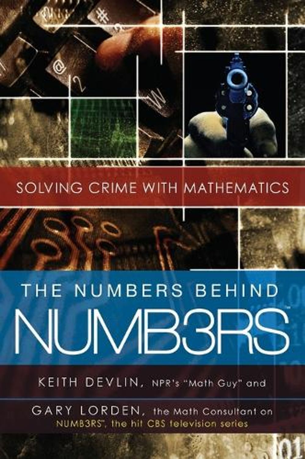 The Numbers Behind NUMB3RS by Gary Lorden - ISBN: 9780452288577