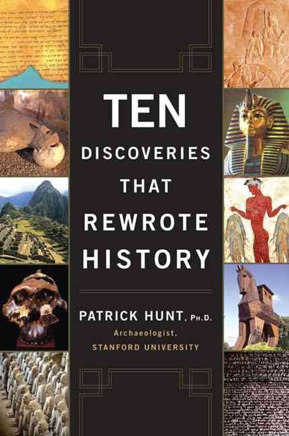 Ten Discoveries That Rewrote History by Patrick Hunt - ISBN: 9780452288775