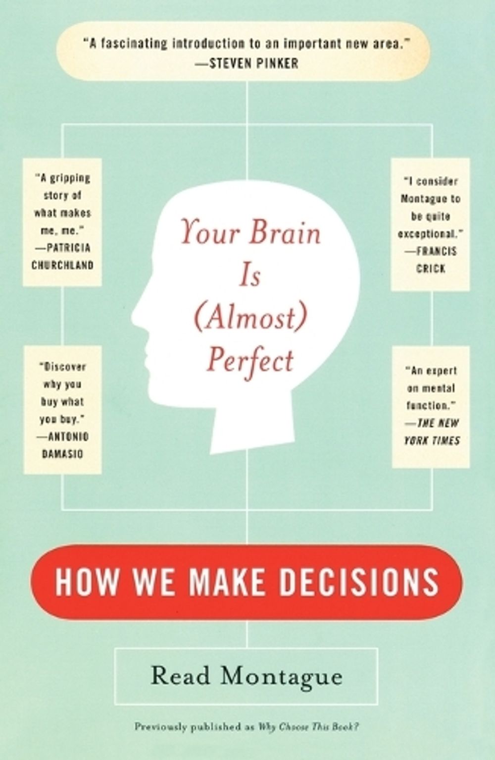 Your Brain Is (Almost) Perfect by Read Montague - ISBN: 9780452288843