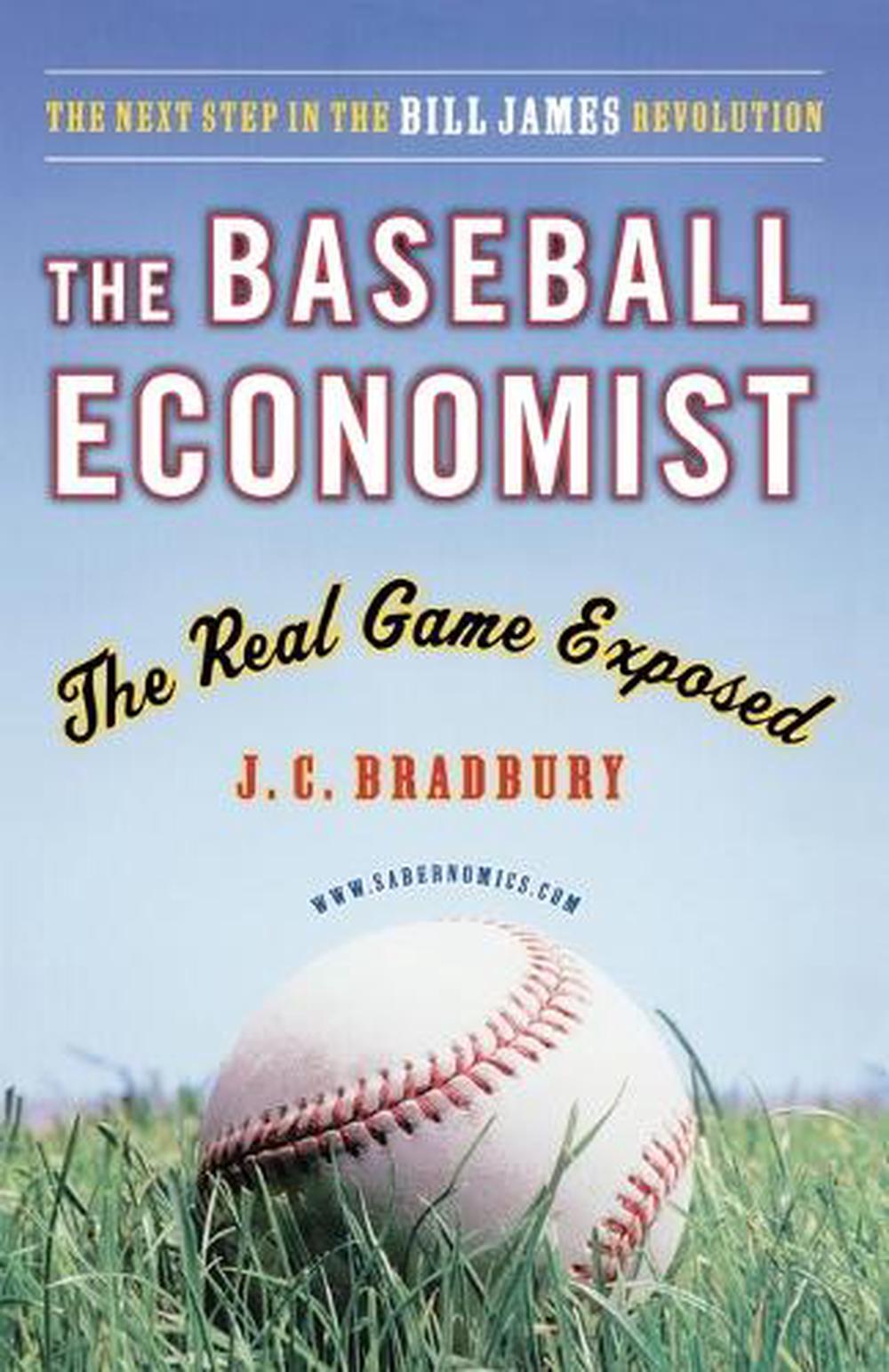 The Baseball Economist by J.C. Bradbury - ISBN: 9780452289024