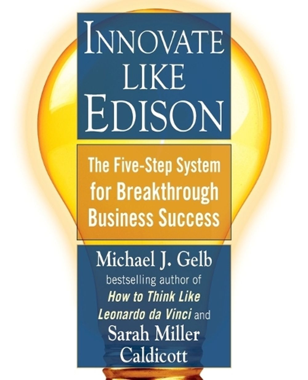 Innovate Like Edison by Michael J. Gelb - ISBN: 9780452289826