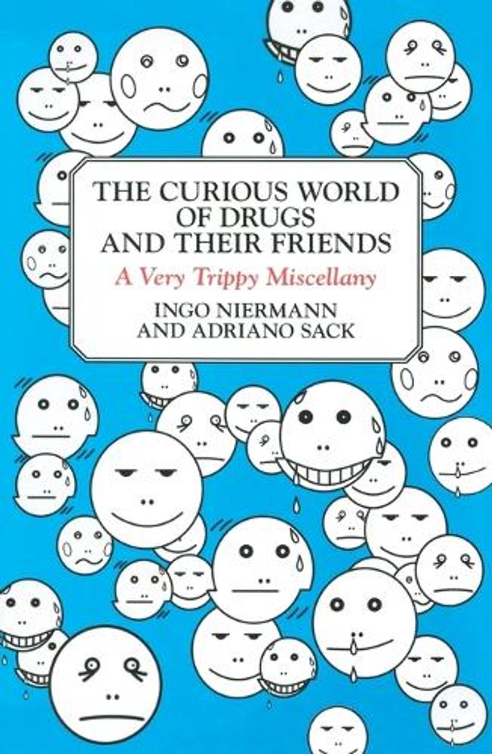 The Curious World of Drugs and Their Friends by Adriano Sack - ISBN: 9780452289918