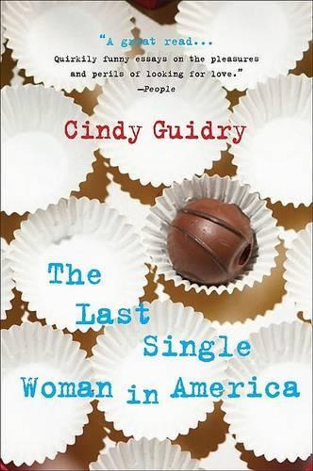 The Last Single Woman in America by Cindy Guidry - ISBN: 9780452290013