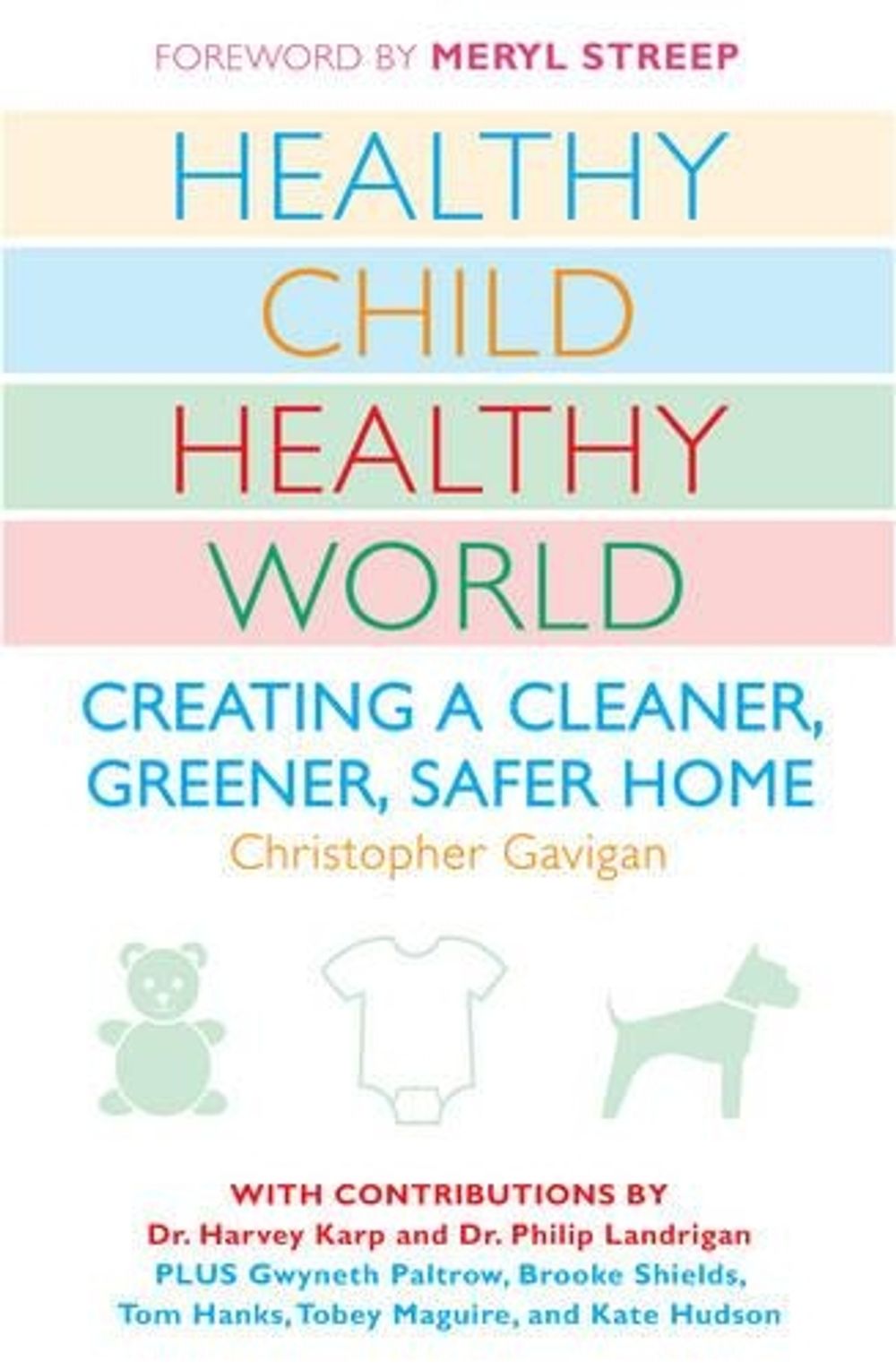 Healthy Child Healthy World by Christopher Gavigan - ISBN: 9780452290198