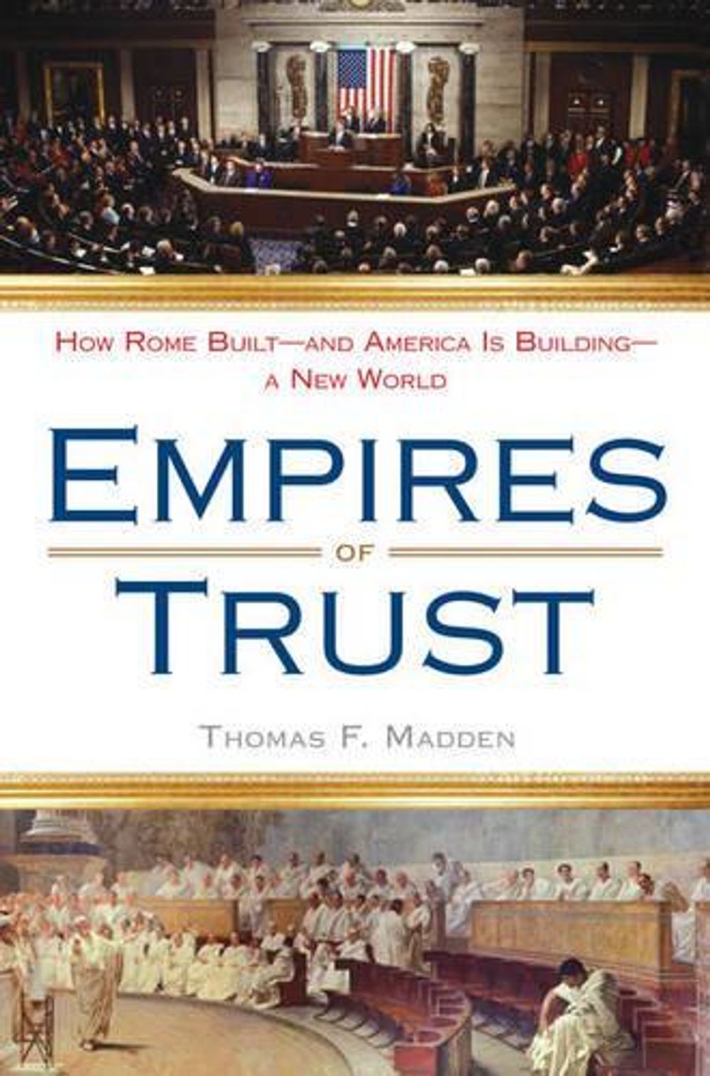 Empires of Trust by Thomas F. Madden - ISBN: 9780452295452