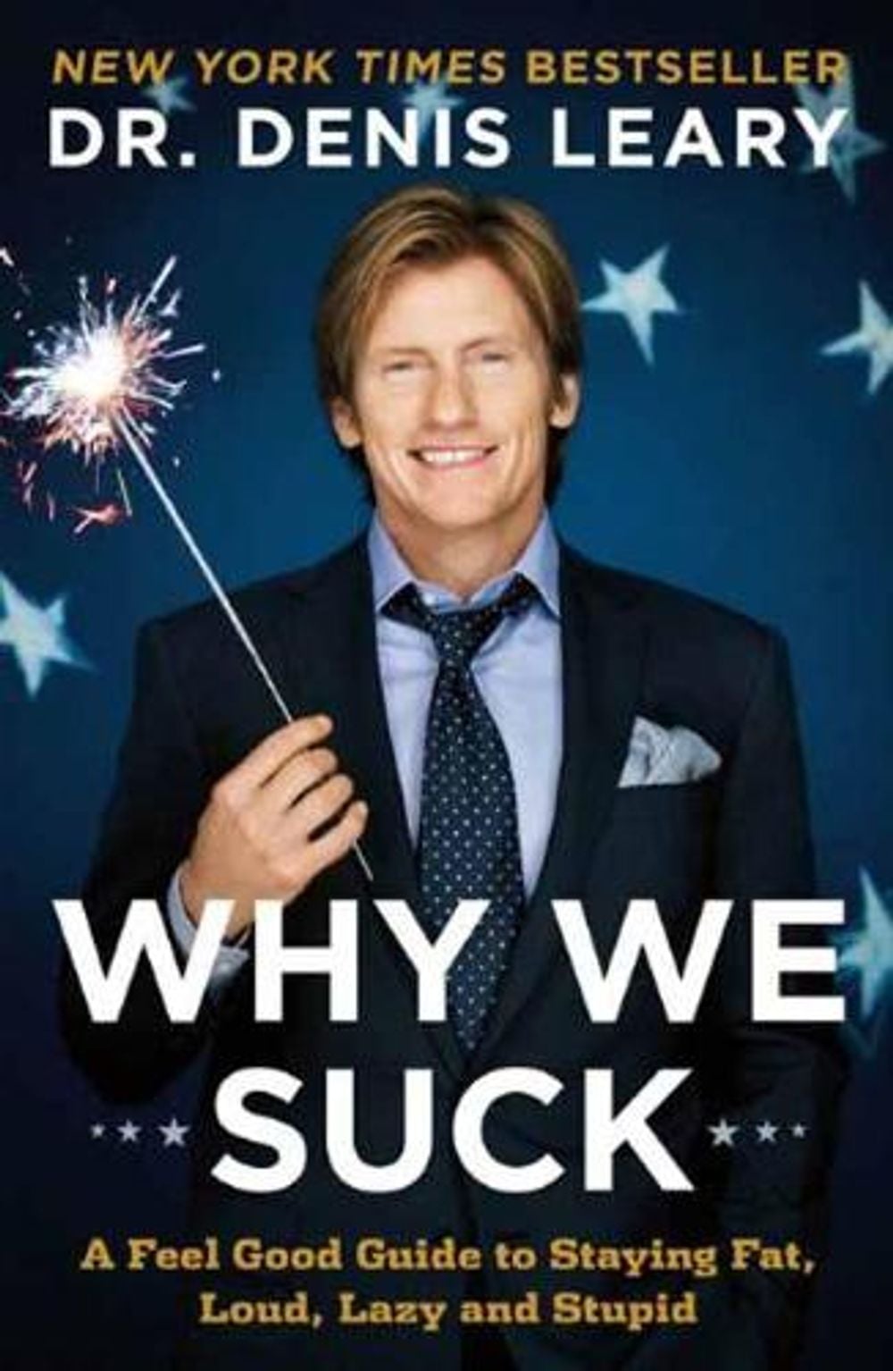 Why We Suck by Denis Leary - ISBN: 9780452295643