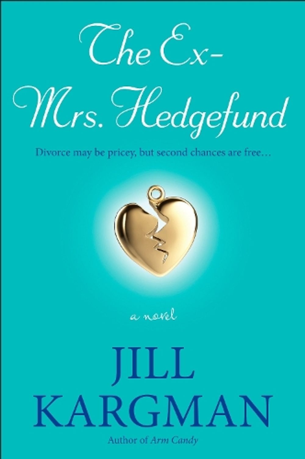 The Ex-Mrs. Hedgefund by Jill Kargman - ISBN: 9780452295940