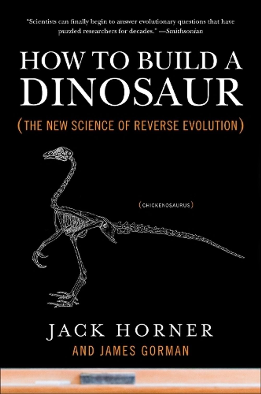 How to Build a Dinosaur by Jack Horner - ISBN: 9780452296015
