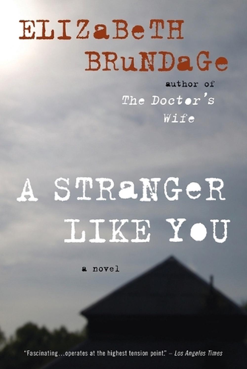 A Stranger Like You by Elizabeth Brundage - ISBN: 9780452297098