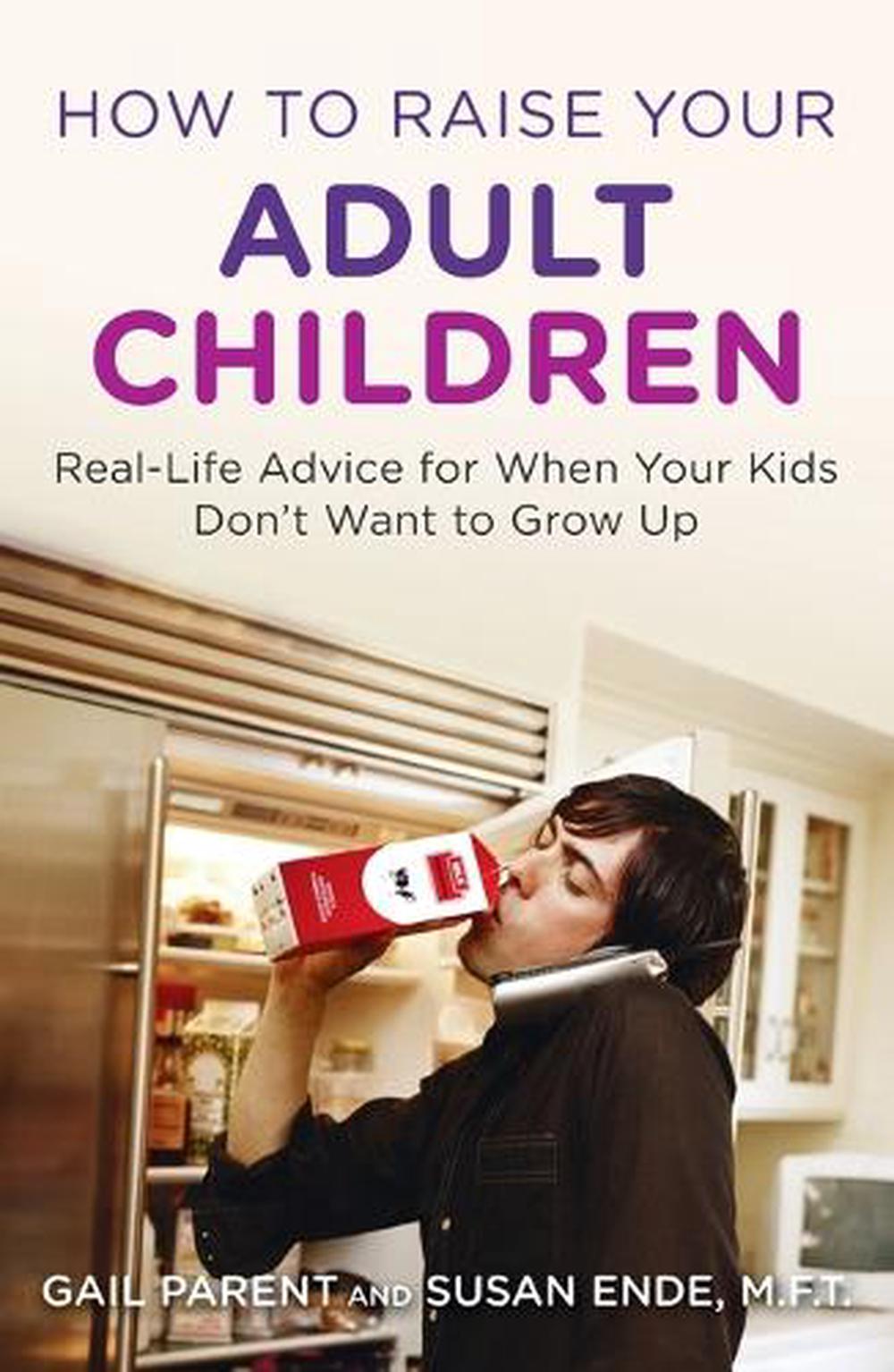 How to Raise Your Adult Children by Gail Parent - ISBN: 9780452297203