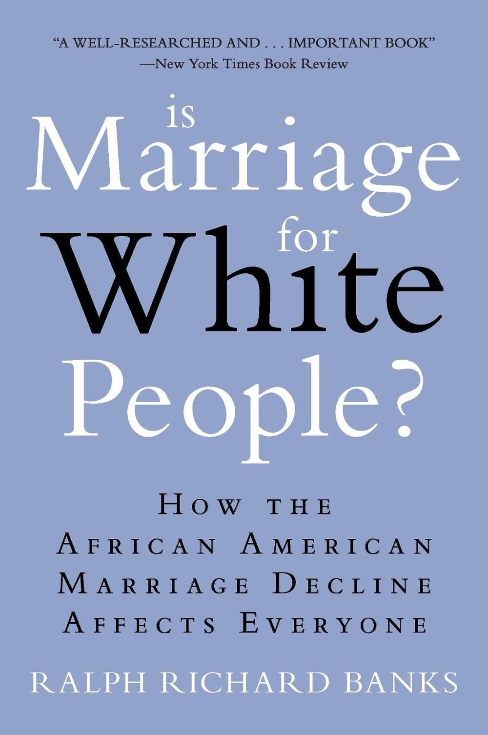 Is Marriage for White People? by Ralph Richard Banks - ISBN: 9780452297531