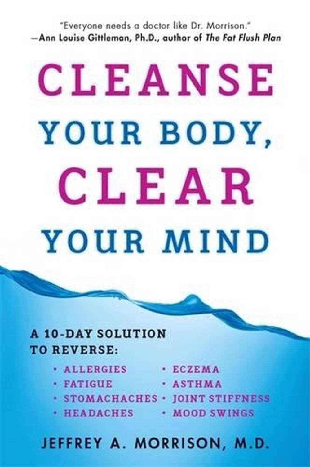 Cleanse Your Body, Clear Your Mind by Jeffrey Morrison - ISBN: 9780452297692