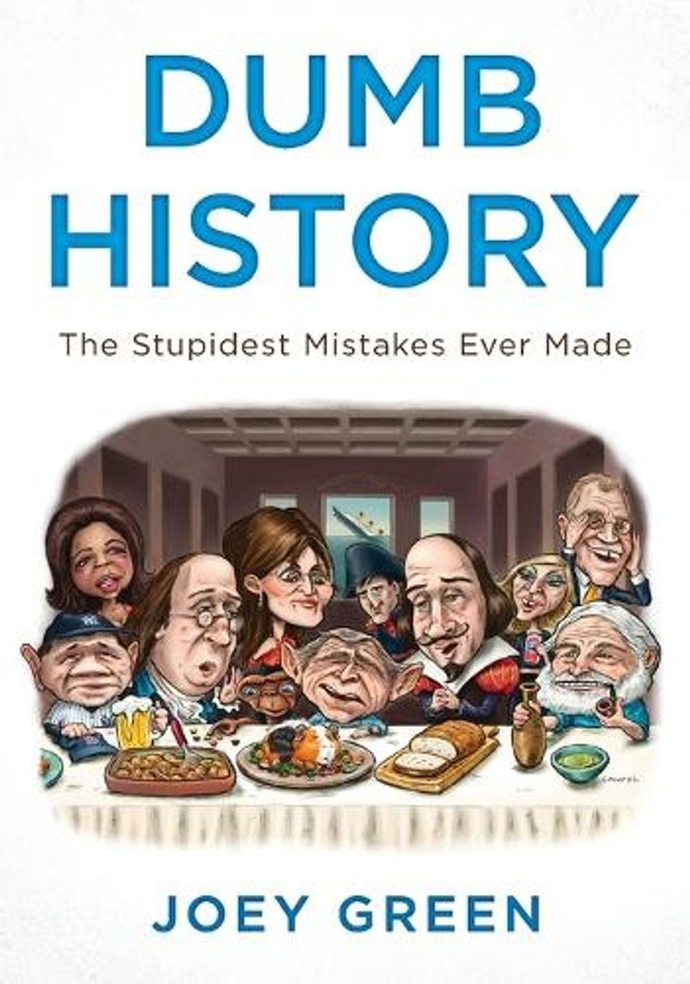Dumb History by Joey Green - ISBN: 9780452297739
