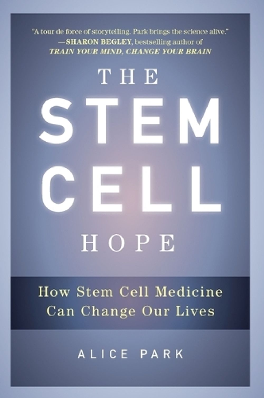 The Stem Cell Hope by Alice Park - ISBN: 9780452297968
