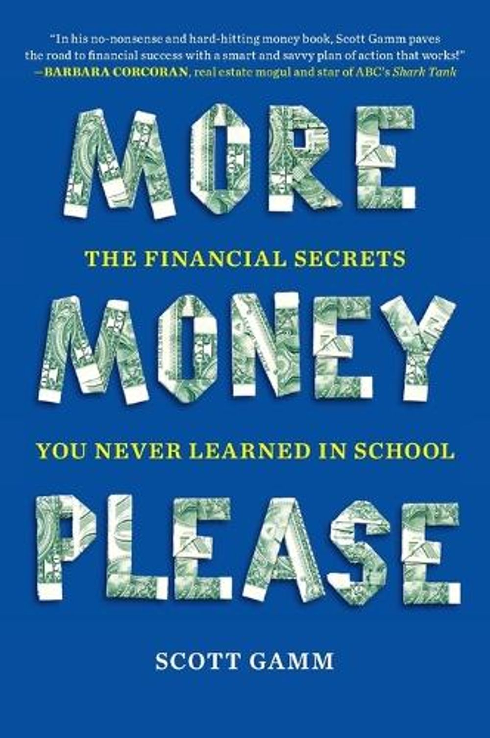 More Money, Please by Scott Gamm - ISBN: 9780452298439