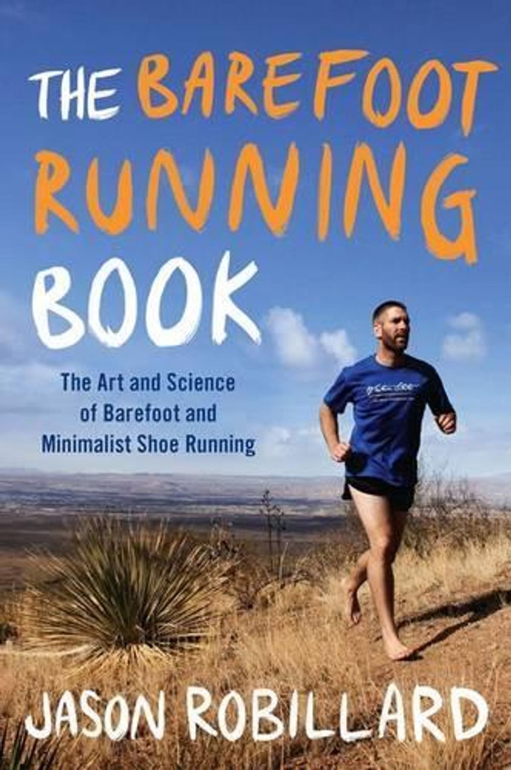 The Barefoot Running Book by Jason Robillard - ISBN: 9780452298453