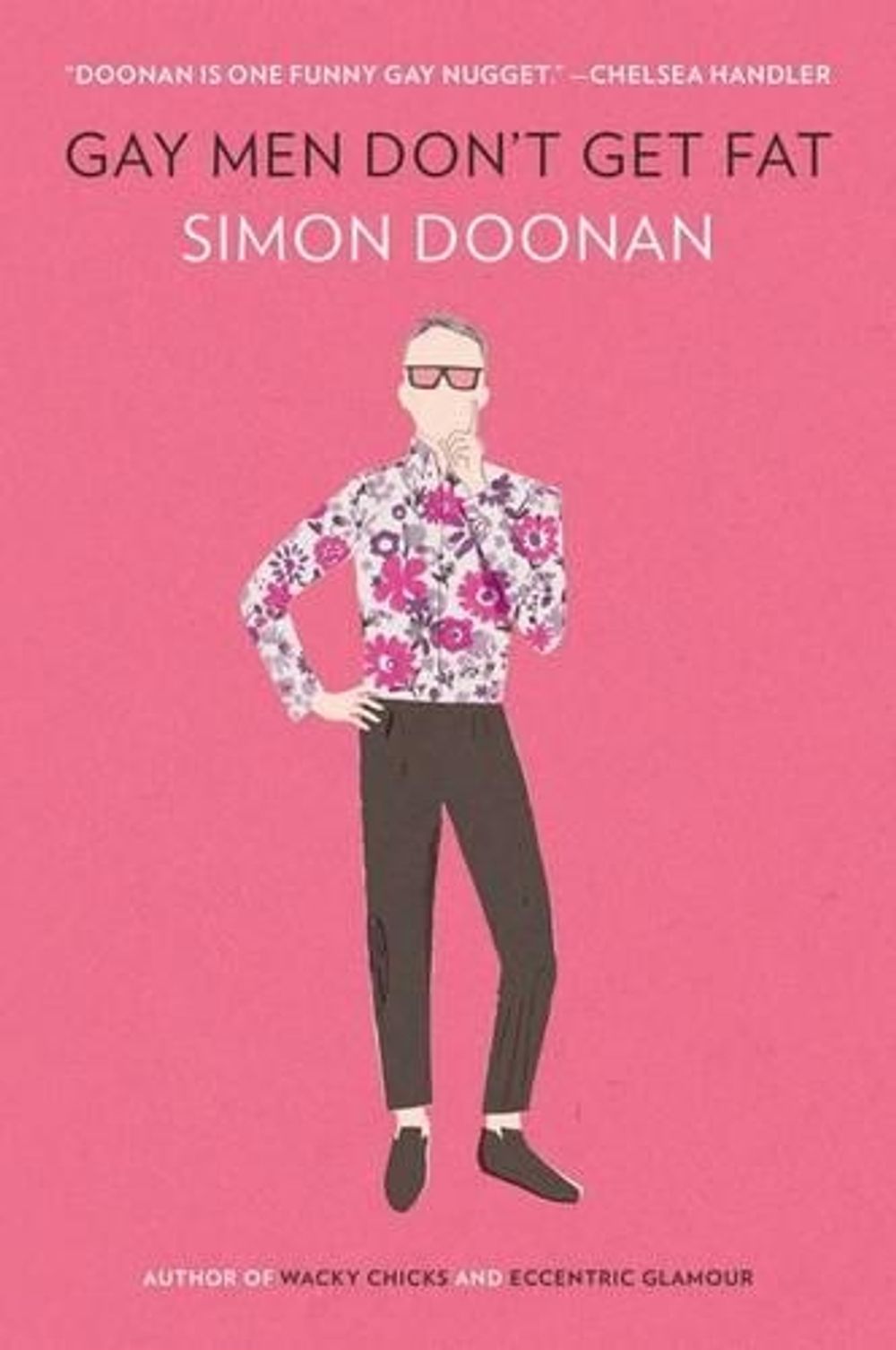 Gay Men Don't Get Fat by Simon Doonan - ISBN: 9780452298538