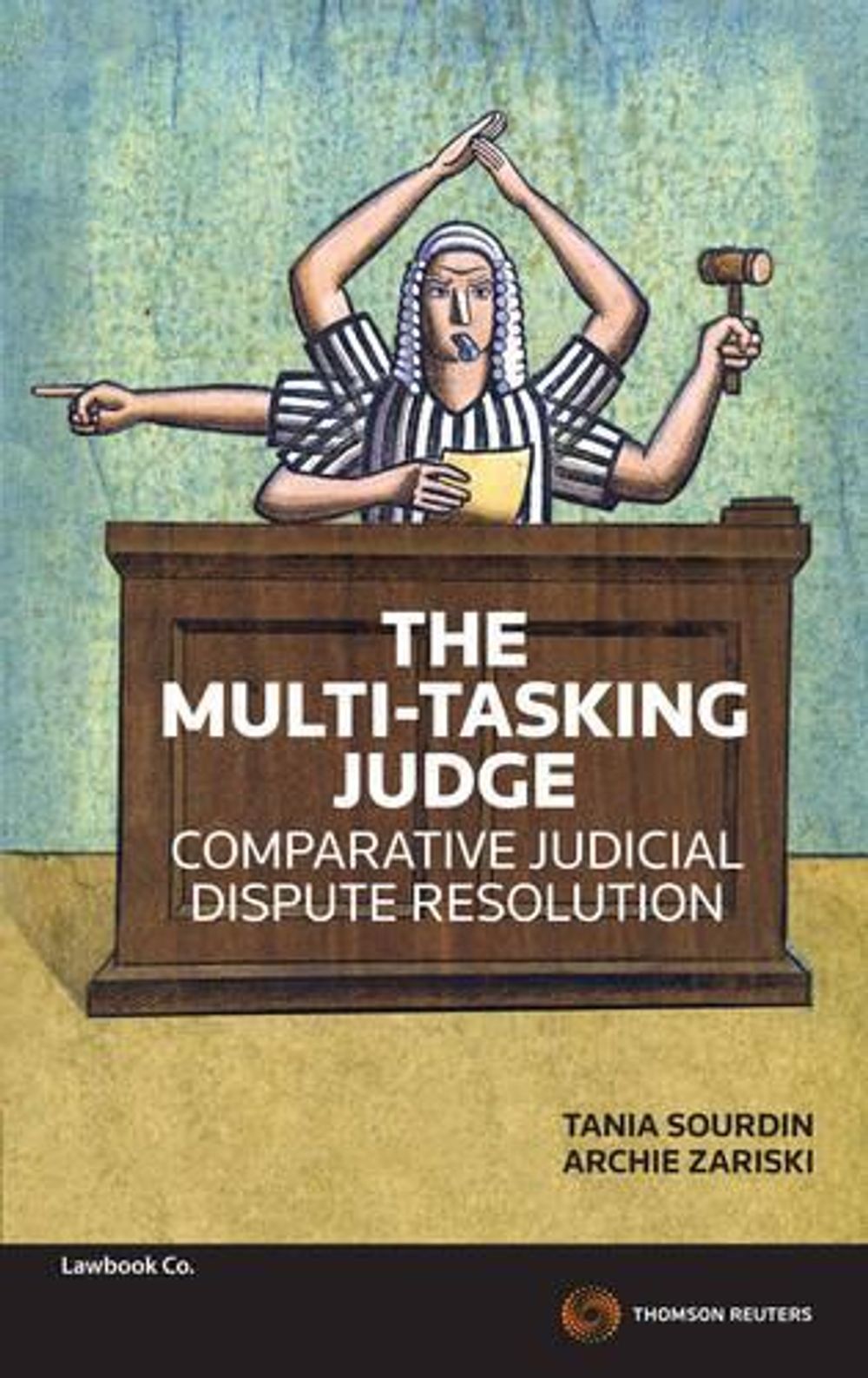 The Multi-Tasking Judge by Tania Sourdin - ISBN: 9780455230894