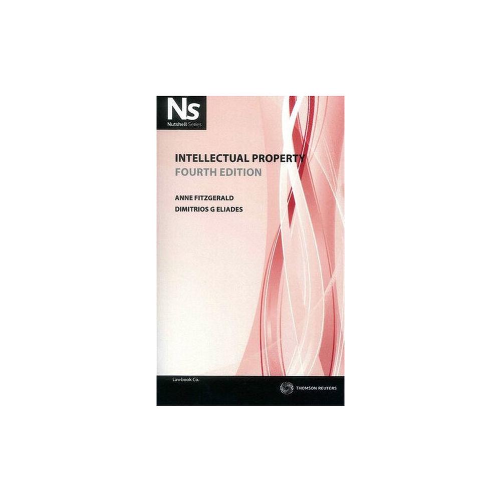 Nutshell: Intellectual Property, 4th Edition by Anne Fitzgerald - ISBN: 9780455236490