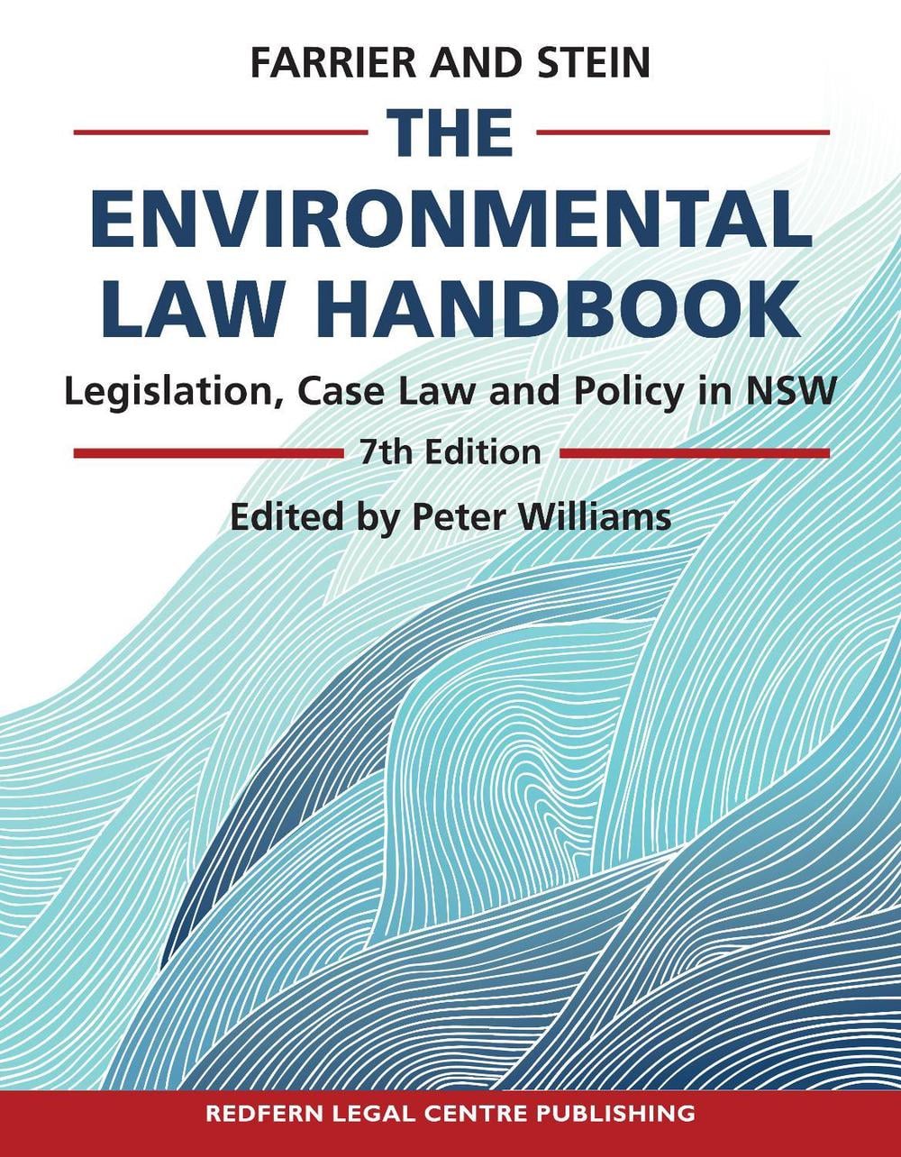 The Environmental Law Handbook, 7th Edition by Peter Williams - ISBN: 9780455242804